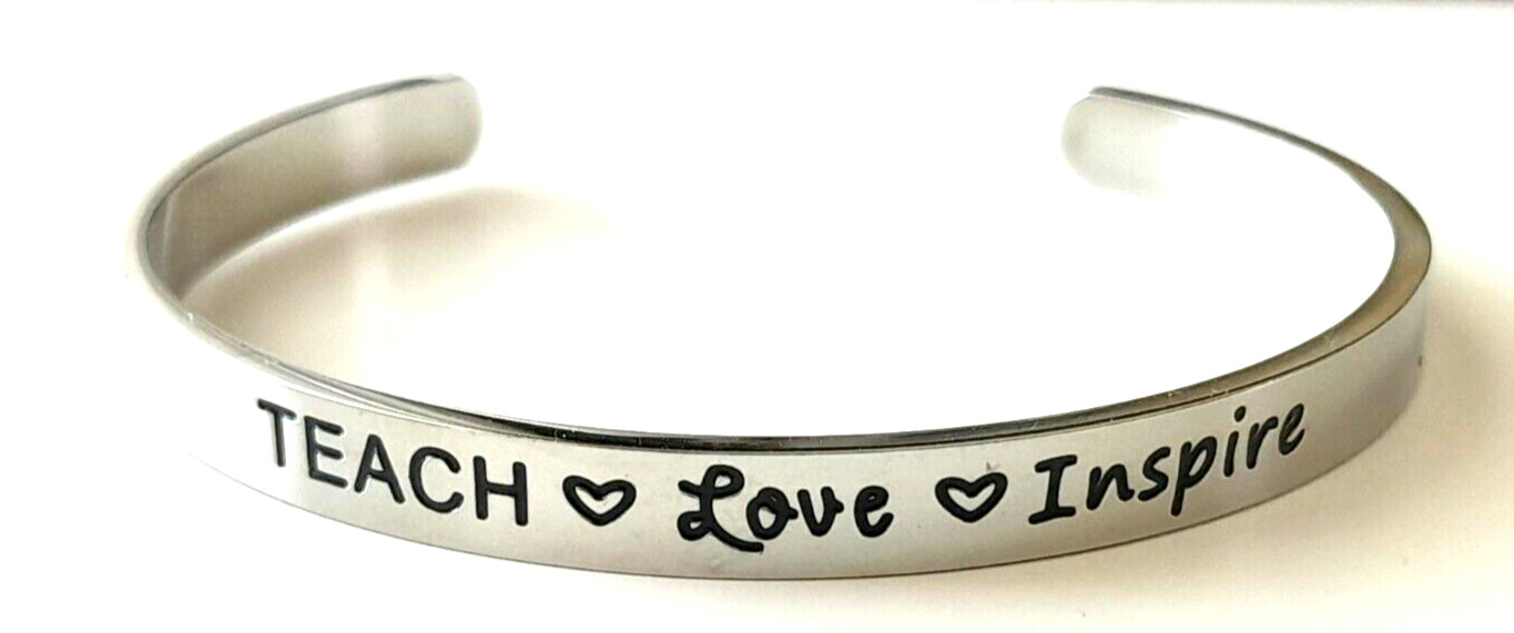 Teacher Gift Teach Love Inspire Hand Stamped Bracelet Stainless Steel Beauty