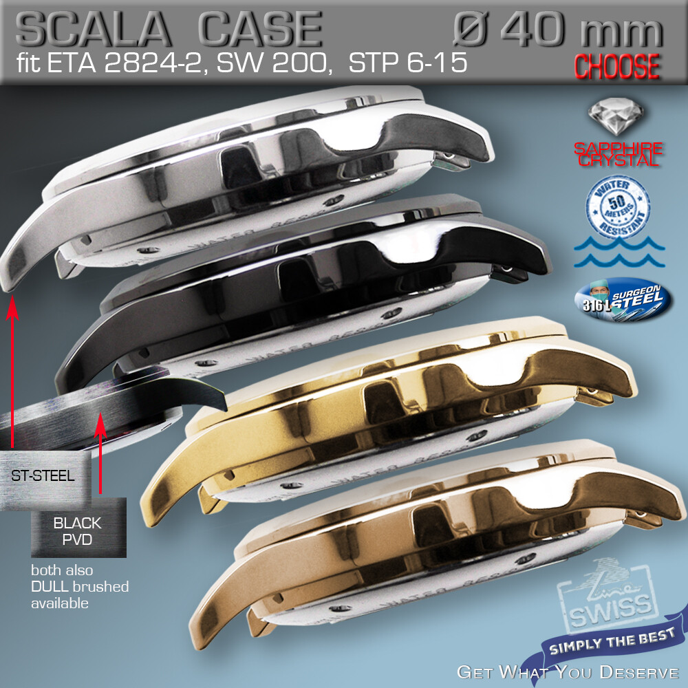 WATCH CASE SCALA Ø 40 MM, ETA-2824,SW 200 STP 1-11, ST.ST, BLACK, GOLD, R-GOLD
