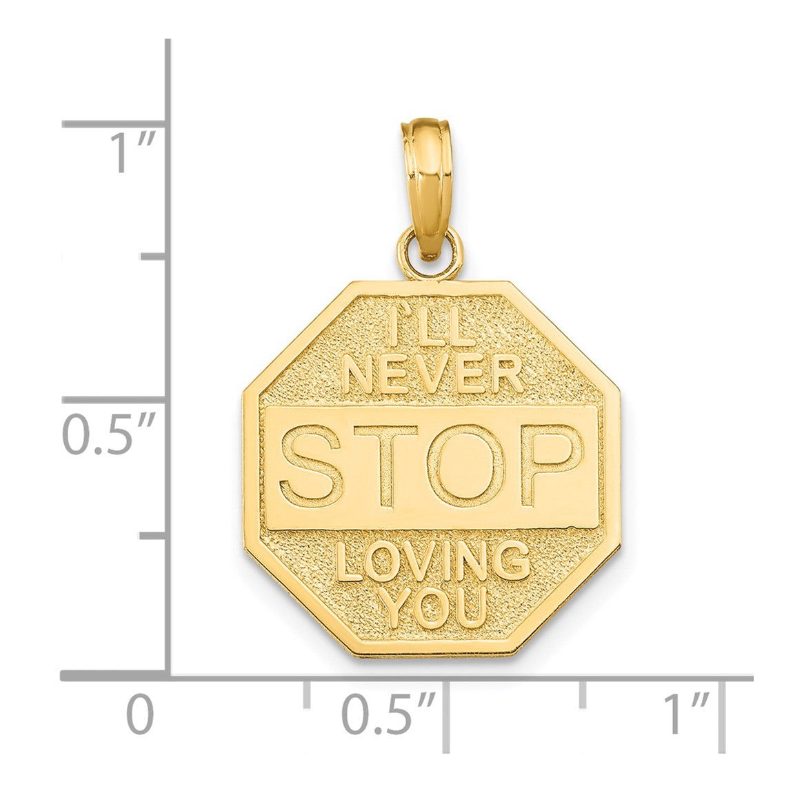 14k Yellow Gold Polished ILL NEVER STOP LOVING YOU Stopsign Pendant