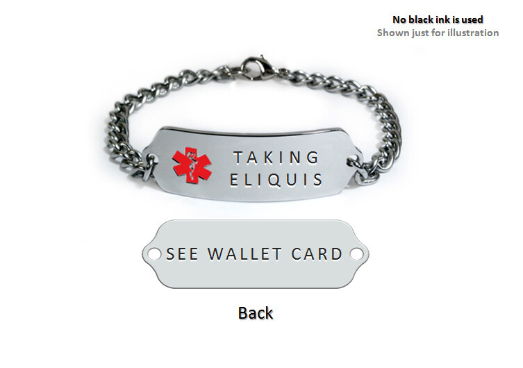 TAKING ELIQUIS Medical Alert ID Bracelet. Free medical Emergency Card!