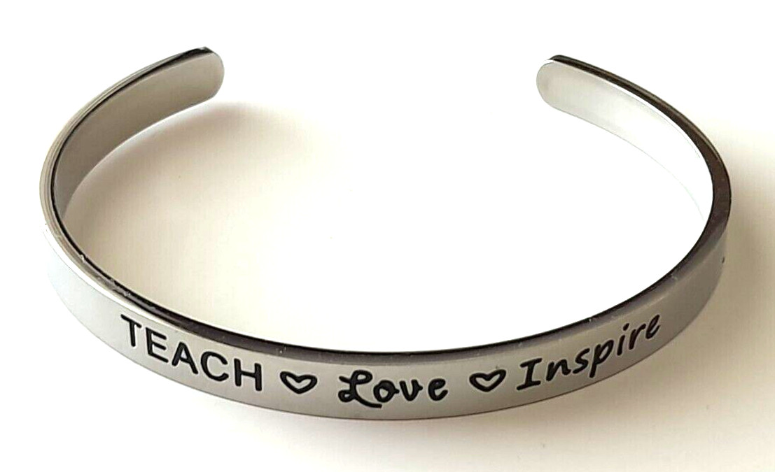Teacher Gift Teach Love Inspire Hand Stamped Bracelet Stainless Steel Beauty