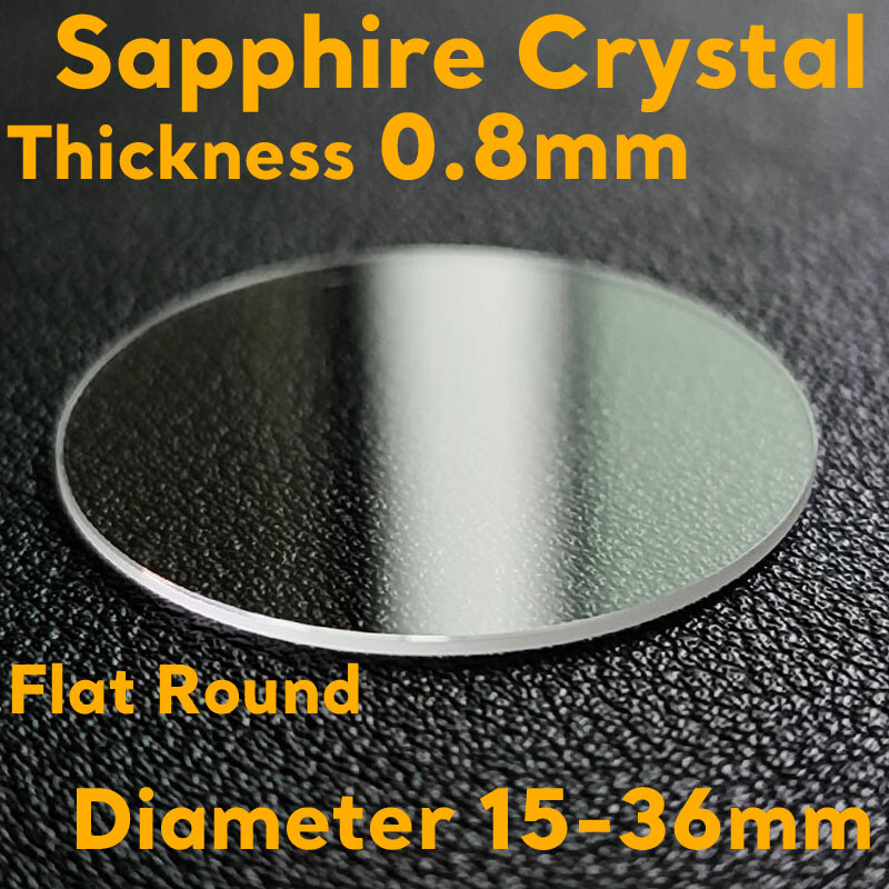 0.8mm Sapphire Crystal Flat Watch Glass 15mm-36mm Mechanical Quartz Watch Mirror