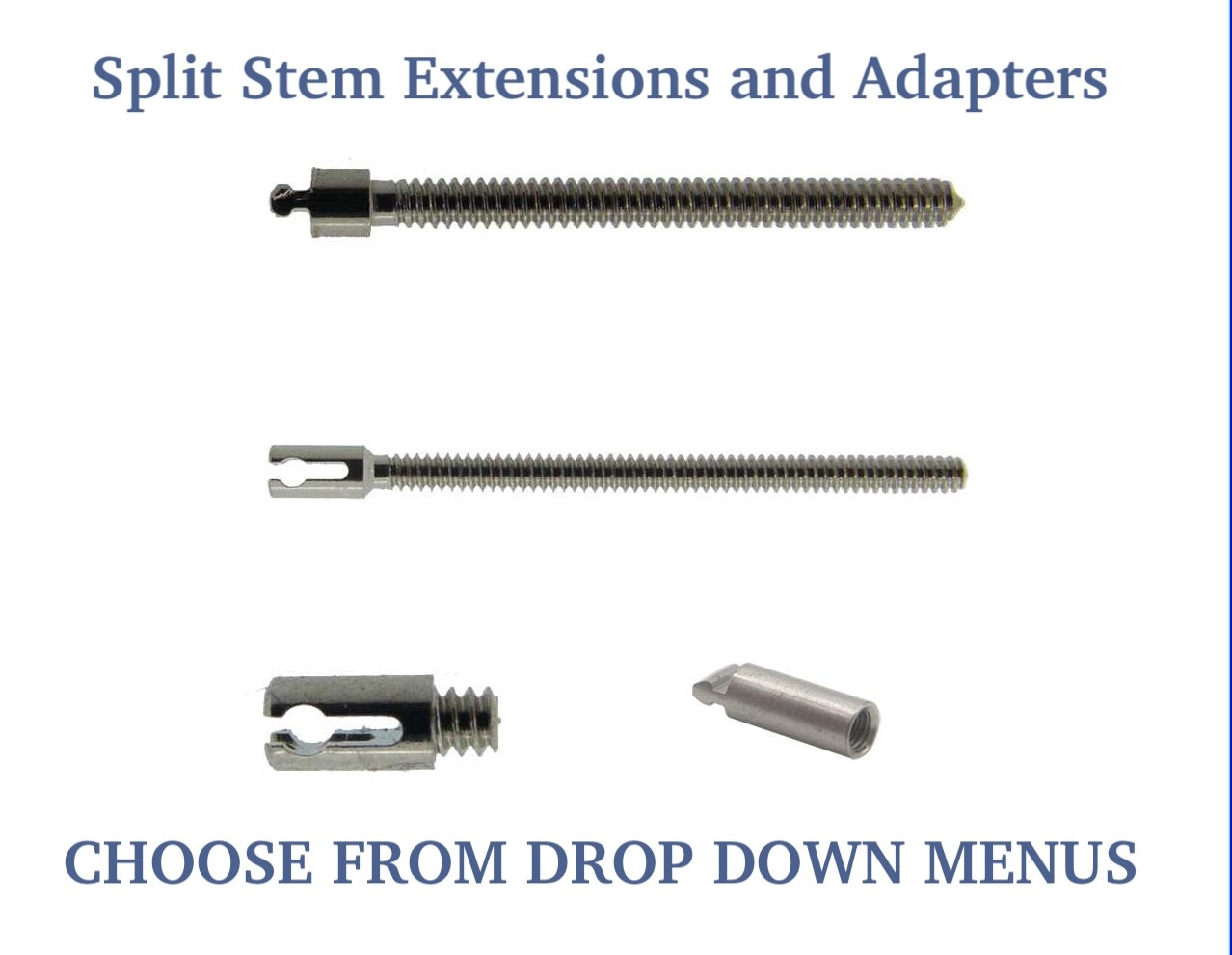 Split Stem Male or Female and Thread Adapters Various Types and Sizes – CHOOSE