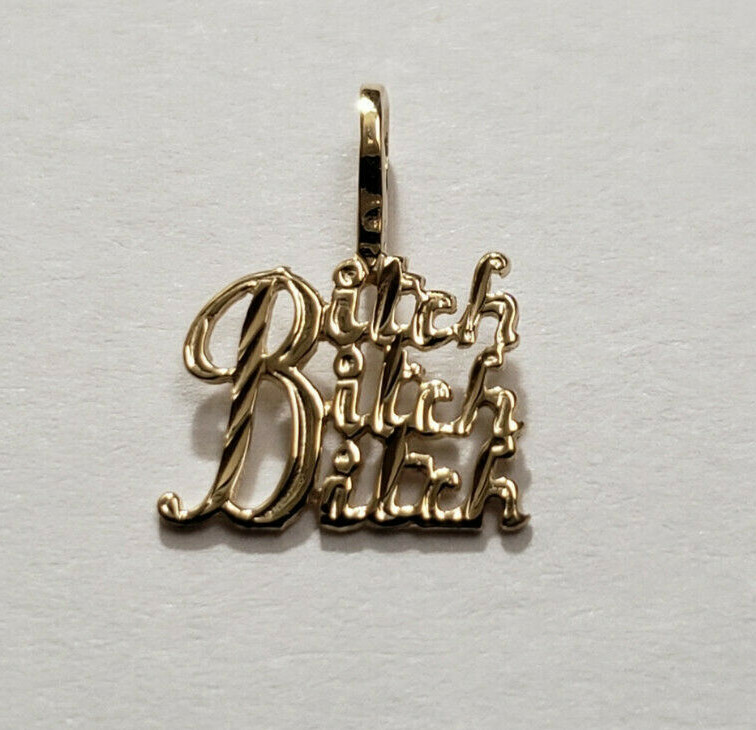 New 14k Yellow Gold Bitch-Bitch-Bitch Charm Pendant